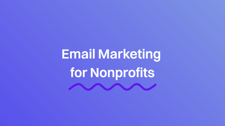 Email Marketing for Nonprofits: What You Need to Know Before You Start