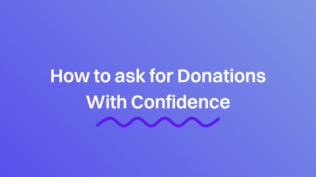 How to Ask for Donations With Confidence